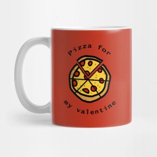 Pizza For My Valentine on Valentines Day Mug